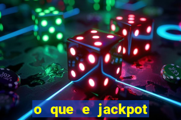 o que e jackpot no jogo do tigre